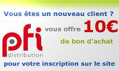 pfi vous offre 10euros en bon d'achat &agrave; l'inscription
