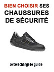 Comment choisir "Chaussures securite Industrie | BTP | Chimie" ?